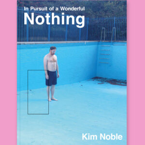 In Pursuit of a Wonderful Nothing